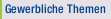 Gewerbliche Themen