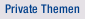 Private Themen