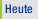 Heute