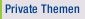 Private Themen